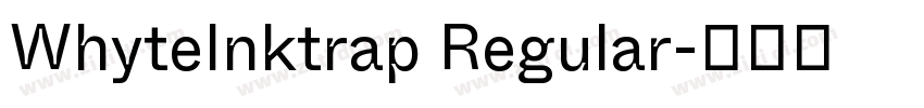 WhyteInktrap Regular字体转换